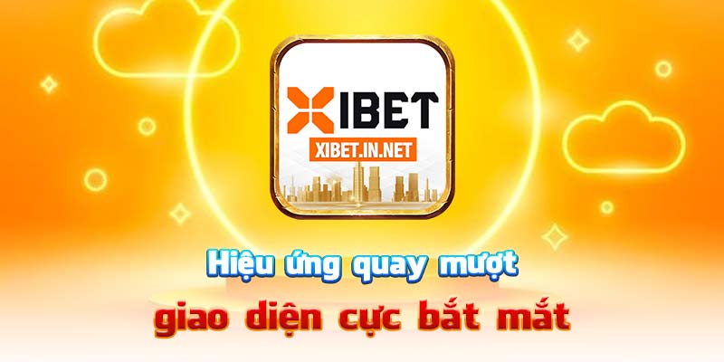 Hiệu ứng quay mượt, giao diện cực bắt mắt