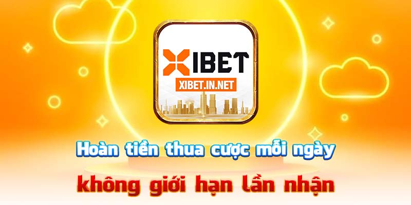 Hoàn tiền thua cược mỗi ngày, không giới hạn lần nhận