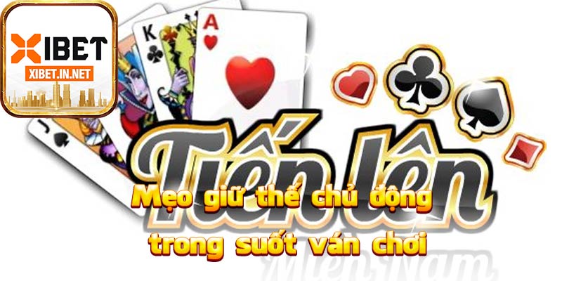 Mẹo giữ thế chủ động trong suốt ván chơi