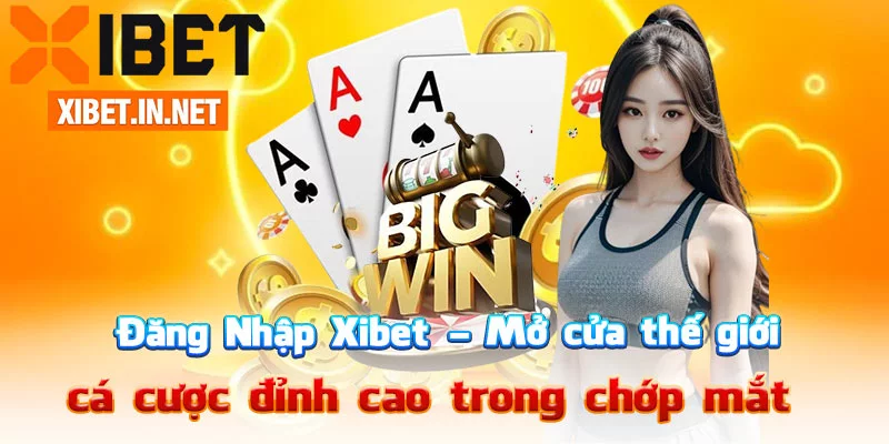 Đăng Nhập Xibet